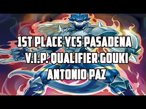 Yu-Gi-Oh! 1ST PLACE *UNDEFEATED* YCS PASADENA V.I.P QUALIFIER DECK PROFILE GOUKI - ANTONIO PAZ