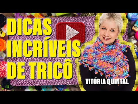 Dicas Incríveis de Tricô com Vitória Quintal: Tricô Terapêutico e Elegante
