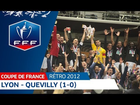 Finale Coupe de France 2012 : Lyon - Quevilly (1-0) I FFF 2018