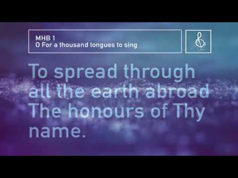 MHB 1: O for a thousand tongues to sing