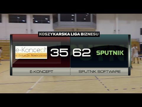 e-Koncept vs Sputnik Software - III kolejka - II Liga Poznań - Koszykarska Liga Biznesu
