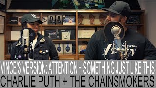 CHARLIE PUTH X THE CHAINSMOKERS 'ATTENTION' + 'SOMETHING JUST LIKE THIS'