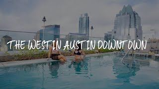 The Westin Austin Downtown Review - Austin , United States of America