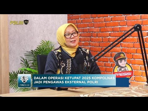 PODCAST PRESISI EPS 12: KOMPOLNAS APRESIASI KINERJA POLRI DALAM OPERASI KETUPAT 2025 10/04/25 (1/2)