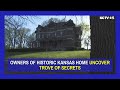 Owners of historic Kansas home uncover trove of secrets