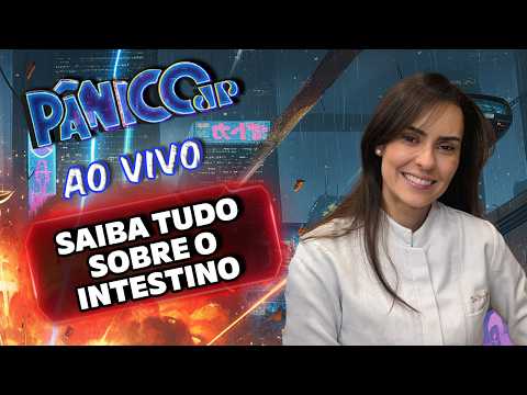 DRA. MARIA IGNEZ AO VIVO - SAIBA TUDO SOBRE O INTESTINO | PÂNICO - 25/02/26