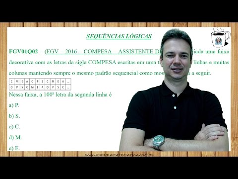 0662 - FGV - 2016 - COMPESA - SEQUÊNCIAS LÓGICAS  (www.gurudamatematica.com.br)