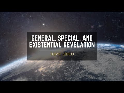 Topic Video: General, Special, and Existential Revelation