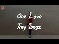 Trey Songz - One Love (Lyric Video)