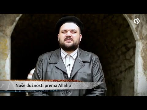 Naše dužnosti prema Allahu - SAVJET DANA - mr Elvedin Huseinbašić