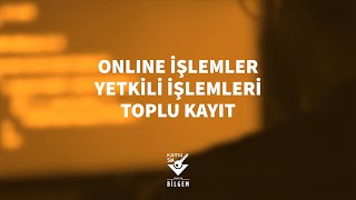 Kamu SM - Yetkili İşlemleri Toplu Kayıt Ön Başvuru