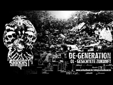 SARKAST - DE-GENERATION - 01 - Gesichtete Zukunft