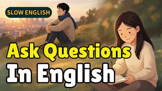 Wh- Questions — What / Where / When / Who / Why / How | How to Ask Questions in English