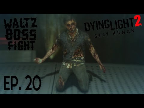 Dying Light 2 Gameplay Walkthrough Part 20 - Waltz Boss Fight | Ending (PC)