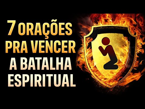 7 PRAYERS TO WIN THE SPIRITUAL BATTLE - Pastor Antonio Junior