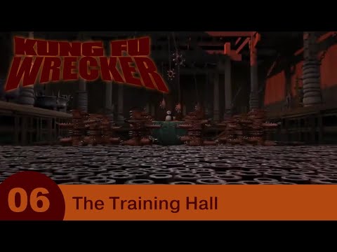 Kung Fu Wrecker - Part 06 - The Training Hall