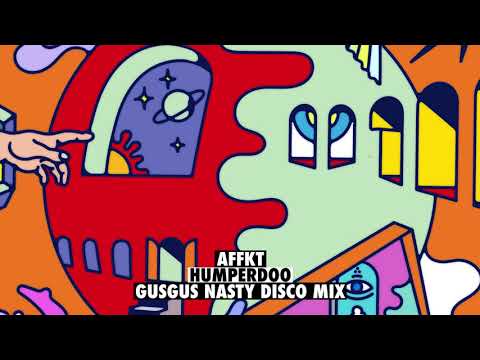 AFFKT - Humperdoo (GusGus Nasty Disco Mix)