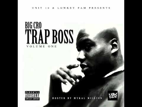 Big Cro - Trap Boss Vol 1 [FULL MIXTAPE]