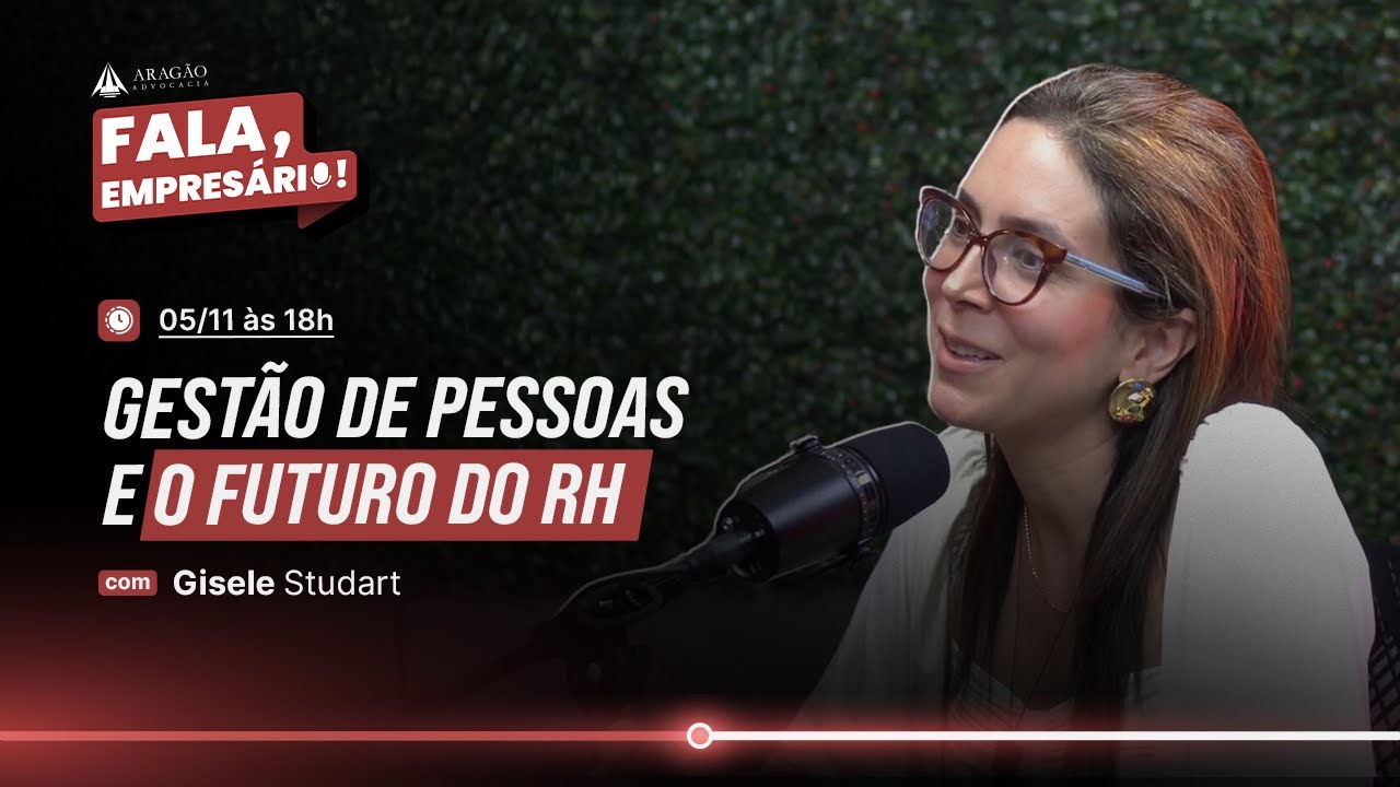 Gestão de Pessoas e o Futuro do RH com Gisele Studart