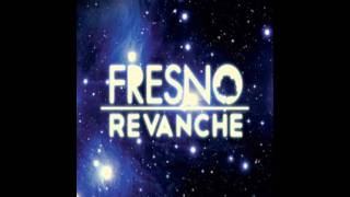 Fresno - Revanche