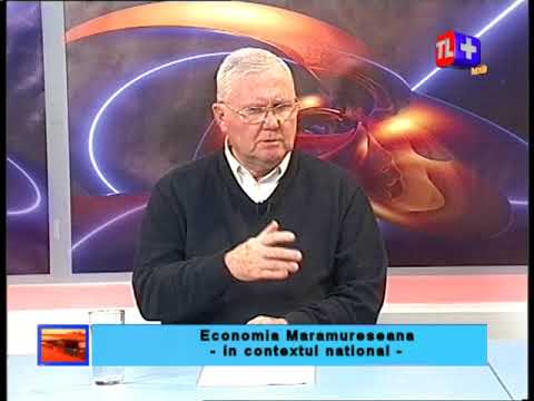 AGORA AZI - ECONOMIA MARAMUREȘEANĂ ÎN CONTEXTUL NAȚIONAL