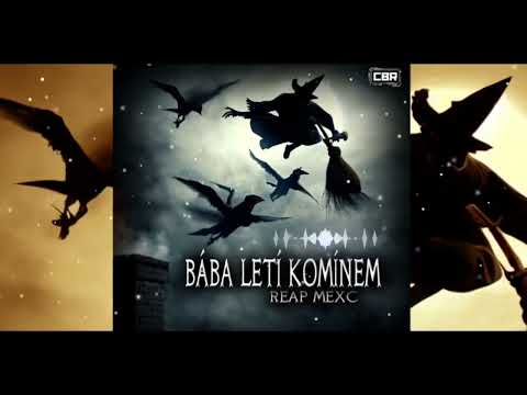 Reap Mexc - Bába Letí Komínem