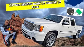 GMC SIERRA OXYGEN SENSOR BANK 1,2 SENSOR 1,2 FUSE LOCATION 2007 2008 2009 2010 2011 2012 2013