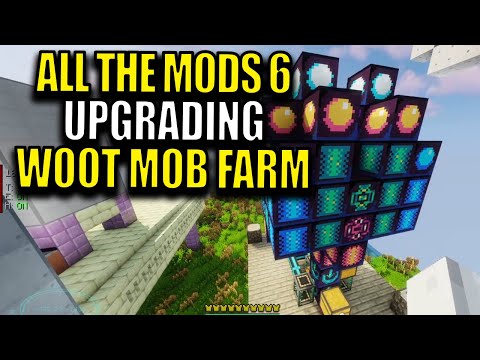 Ep81 Upgrading Woot Mob Farm - Minecraft All The Mods 6 Modpack
