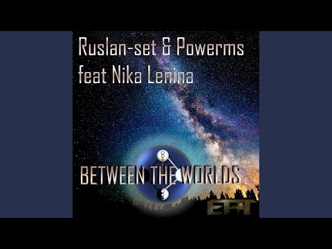 Between The Worlds (Affecting Noise Ambient Mix)