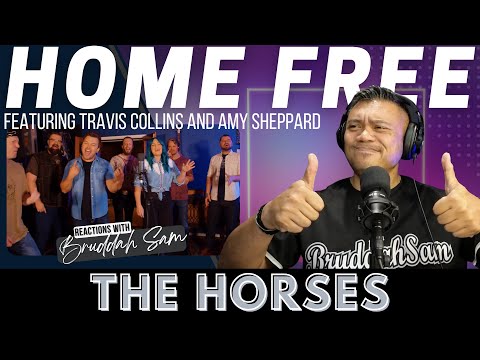 THE HORSES with HOME FREE FT. TRAVIS COLLINS & AMY SHEPPARD | Bruddah🤙🏼Sam's REACTION VIDEOS