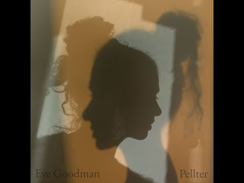 Eve Goodman - Pellter