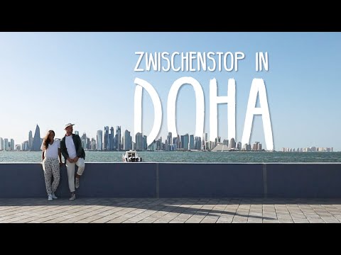 Layover: Mit uns durch Doha • Sehenswürdigkeiten & Tipps • Reisebericht Vlog 276