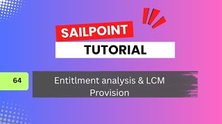 SailPoint Entitlement Analysis & LCM Provisioning | SailPoint IIQ Tutorial | IdentityIQ