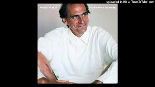 That&#39;s Why I&#39;m Here - James Taylor