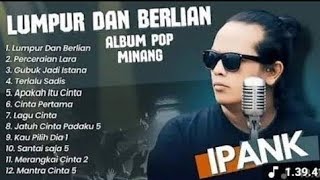 Download lagu LUMPUR DAN BERLIAN - IPANK FULL ALBUM TERBAIK (LIRIK) PERCERAIAN LARA - LAGU POP MELAYU TERBARU 2025 mp3