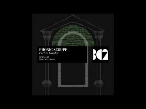 Phonic Scoupe - Portico Garden (Kissoff Remix)
