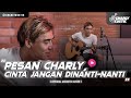Charly - Cinta Jangan Dinanti (ST12 Cover)
