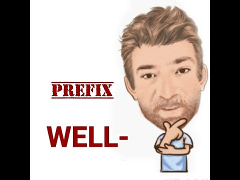 English Tutor Nick P Prefix (48) Well - (Origin)