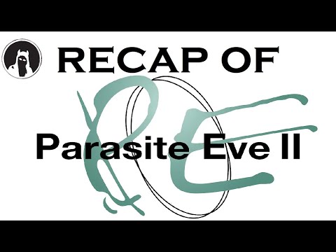 Recap of Parasite Eve II (RECAPitation)