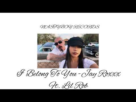 I belong to you- Jay Roxxx ft Lil Rob LYRICS