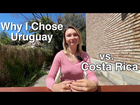 Life In Uruguay vs. Costa Rica – Why My Choice Is Obvious