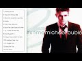 Michael Bublé It S Time Full Album 2005