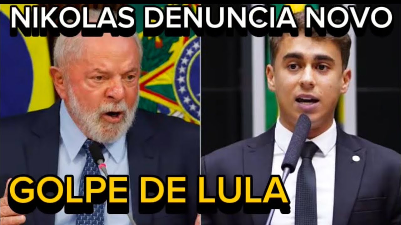 NIKOLAS FERREIRA DENUNCIA NOVO GOLPE DO GOVERNO LULA