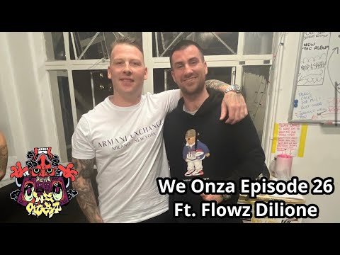 We Onza Episode 26 Ft. Flowz Dilione - Jail, Graffiti Days, Still at Large, Living with Karma