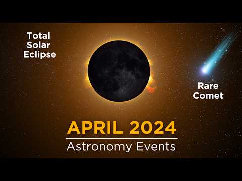 Don't Miss These Space Events in April 2024 | Total Solar Eclipse | Devil Comet |Lyrid Meteor Shower