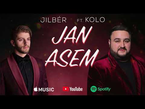 Jilbér - Jan Asem (ft. Kolo) (NEW 2019)