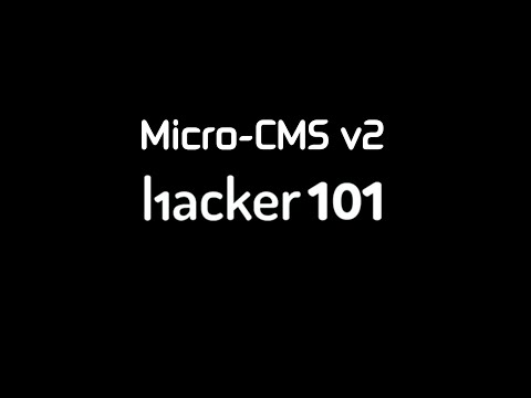 Micro-CMS v2 - Hacker101 CTF All Flags
