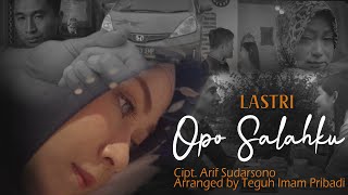 Download lagu Opo Salahku ( Lastri ) Cipt : Arif Sudarsono / Arr : Teguh #dangdutindonesia #dangdutklasik mp3