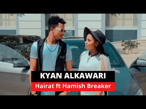 Hairat ft Hamisu breaker - Kyan Alkawari (Official Music Video)