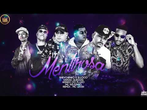 SHEVCHENKO E ELLOCO VARIAS QUEIXAS AFINHO DO FLOXO MC NILSINHO REMIX . MC LEVIN  MENTIROSA